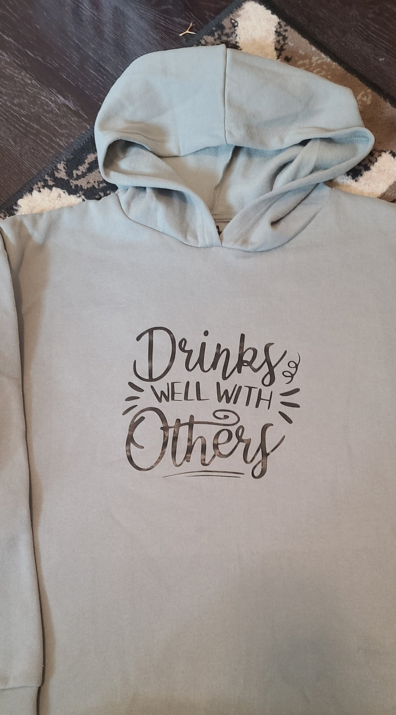 Drinks Well with others Hoodie