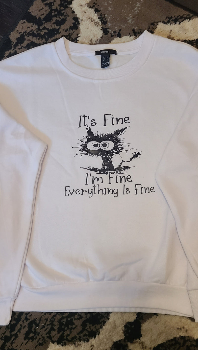 It's Fine I'm Fine Sweatshirt