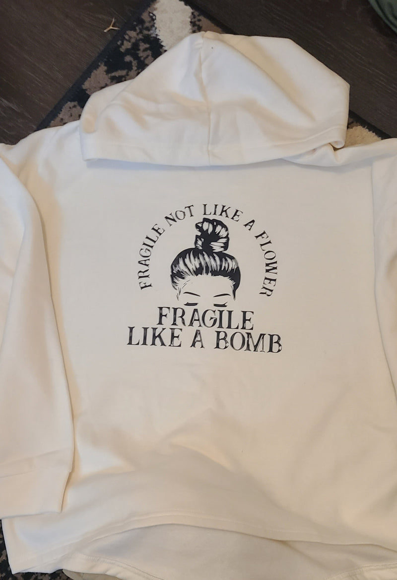 Fragile Like A Bomb Hoodie