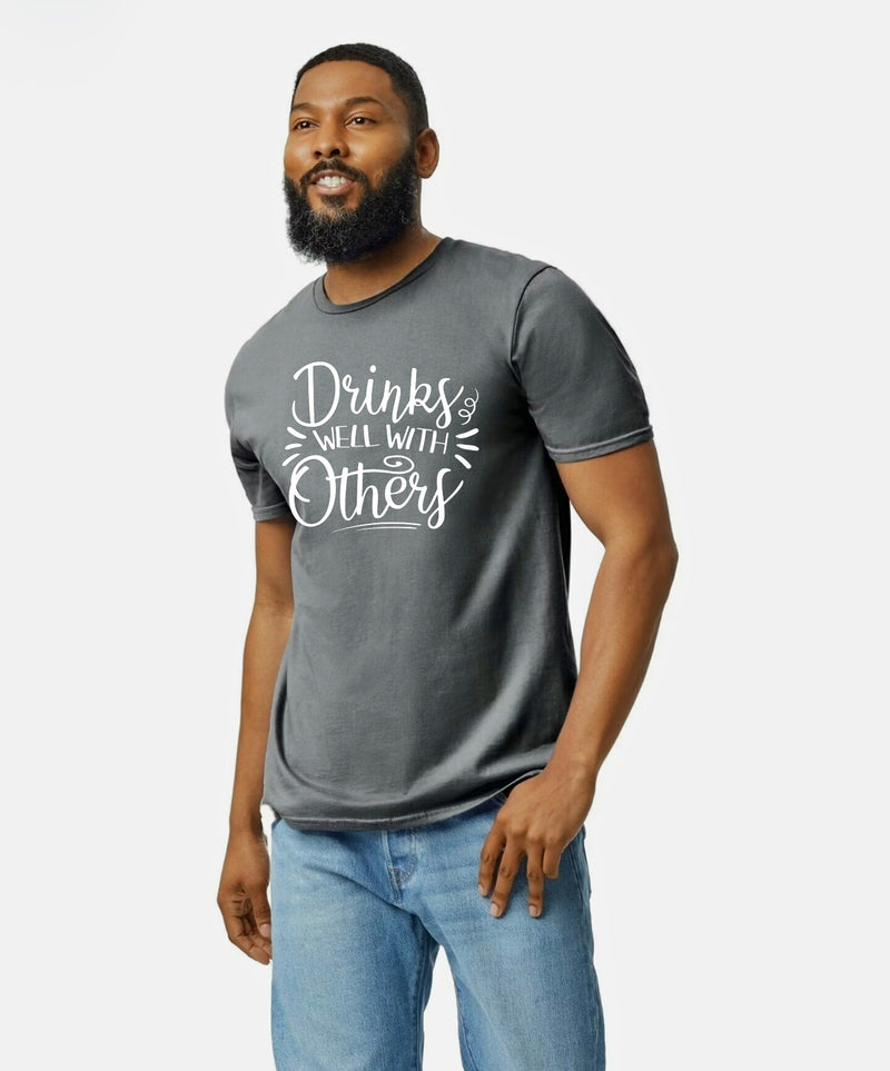 Unisex Drinks Well With Others T Shirt